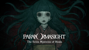 灵视异闻 FILE23 本所七大不可思议 / PARANORMASIGHT: The Seven Mysteries of Honjo