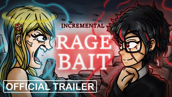 增量激怒诱饵 / Incremental Ragebait