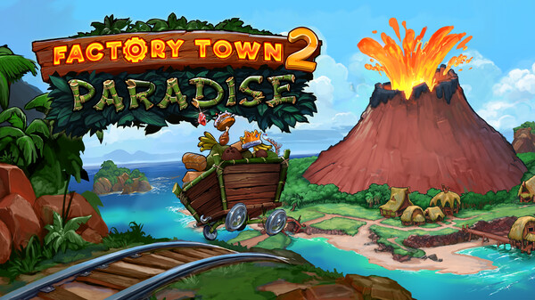 工业小镇2：天堂岛/Factory Town 2: Paradise