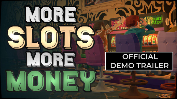 机多财广 / More Slots More Money